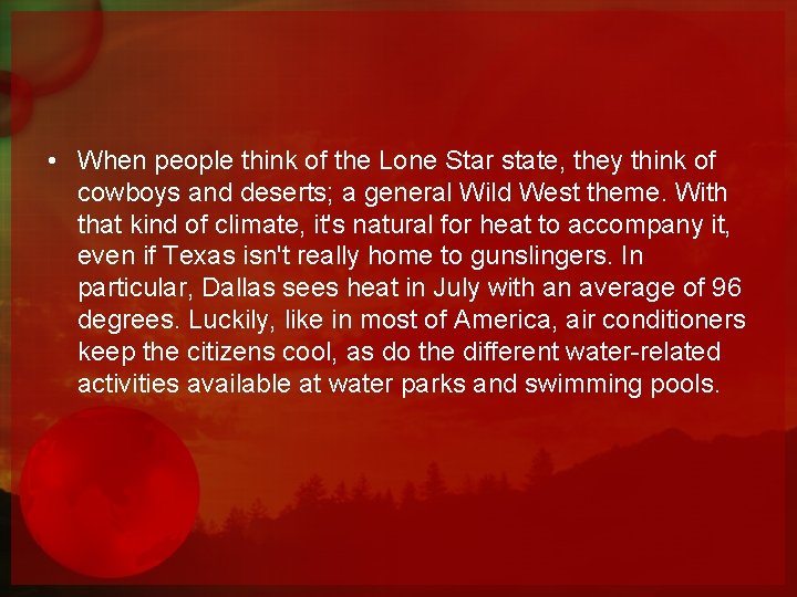  • When people think of the Lone Star state, they think of cowboys