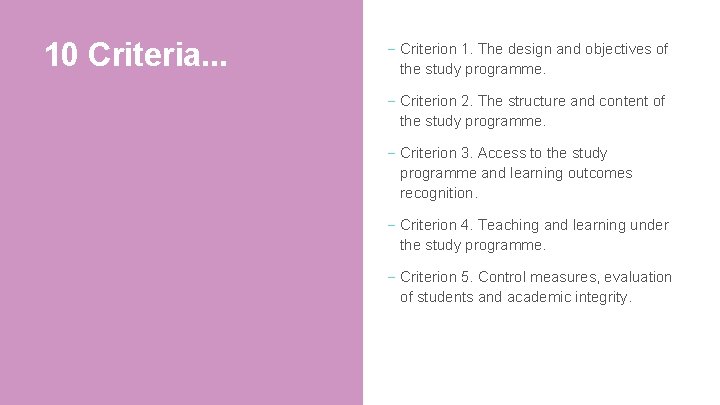 10 Criteria. . . - Criterion 1. The design and objectives of the study