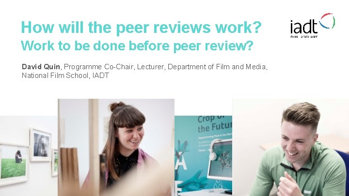 How will the peer reviews work? Work to be done before peer review? David