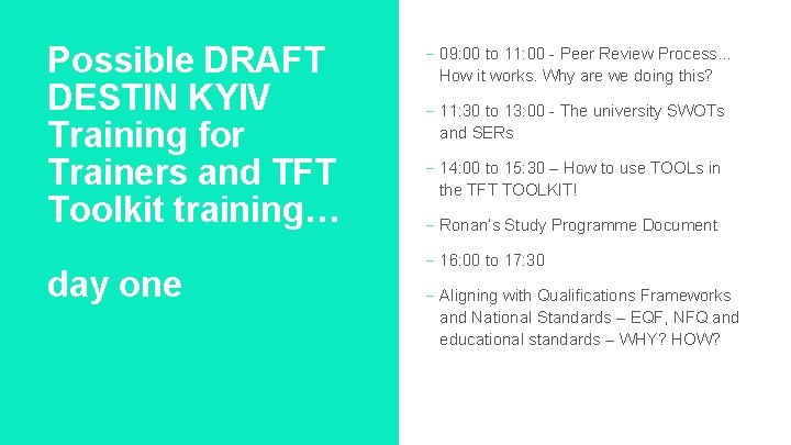 Possible DRAFT DESTIN KYIV Training for Trainers and TFT Toolkit training… day one -