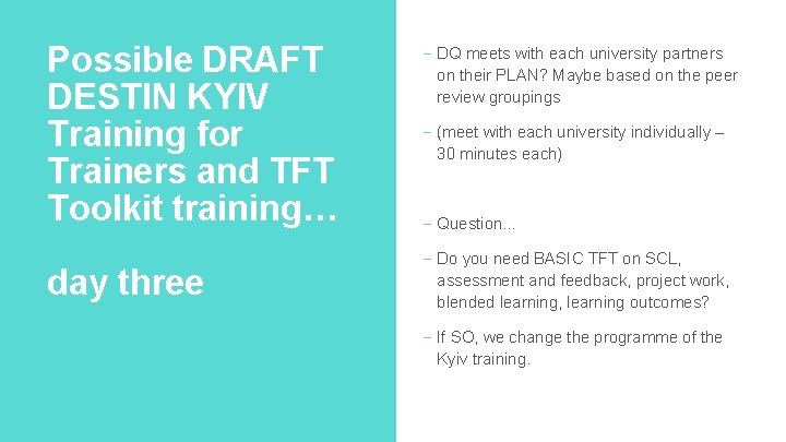 Possible DRAFT DESTIN KYIV Training for Trainers and TFT Toolkit training… day three -