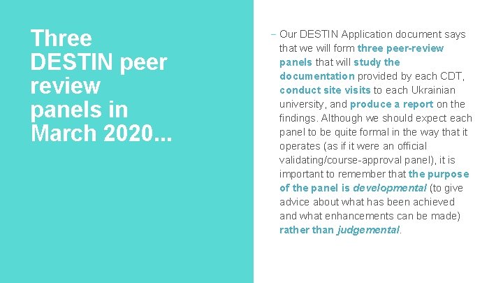 Three DESTIN peer review panels in March 2020. . . - Our DESTIN Application