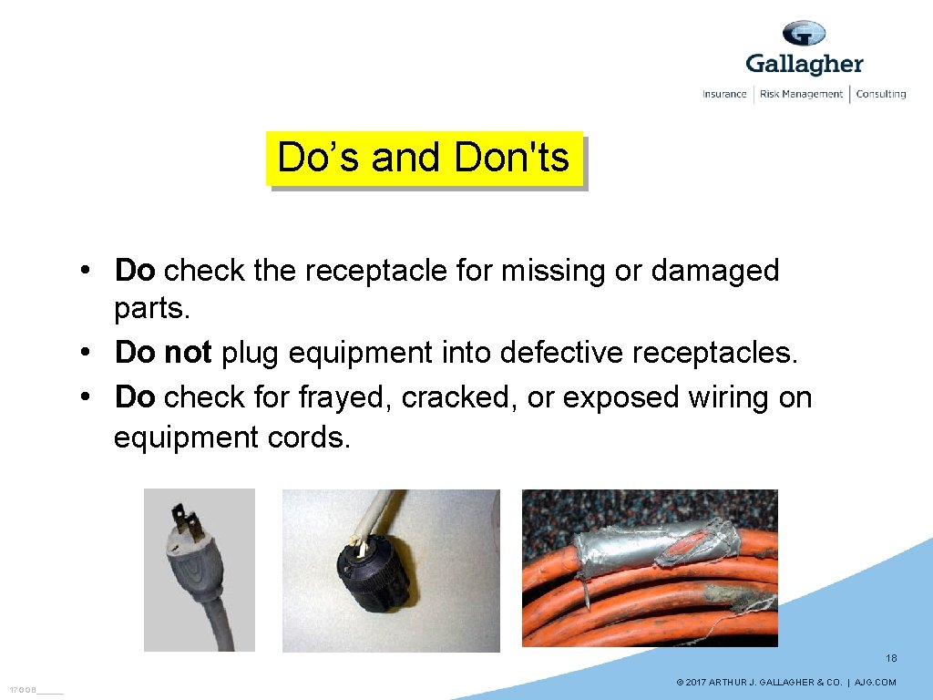 Do’s and Don'ts • Do check the receptacle for missing or damaged parts. •