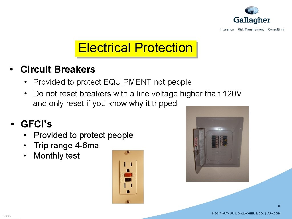 Electrical Protection • Circuit Breakers • Provided to protect EQUIPMENT not people • Do