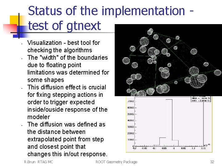 Status of the implementation test of gtnext • • Visualization - best tool for