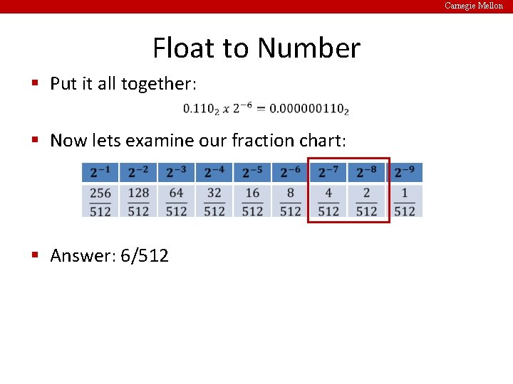 Carnegie Mellon Float to Number § Put it all together: § Now lets examine