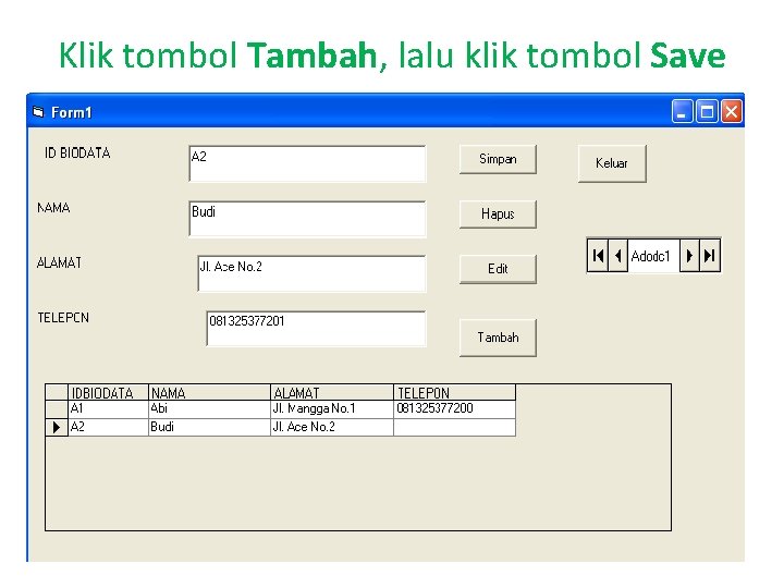 Klik tombol Tambah, lalu klik tombol Save 