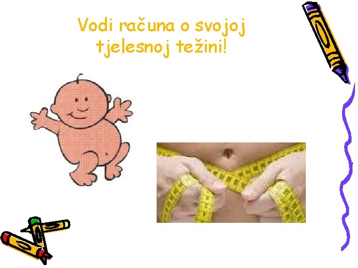 Vodi računa o svojoj tjelesnoj težini! 