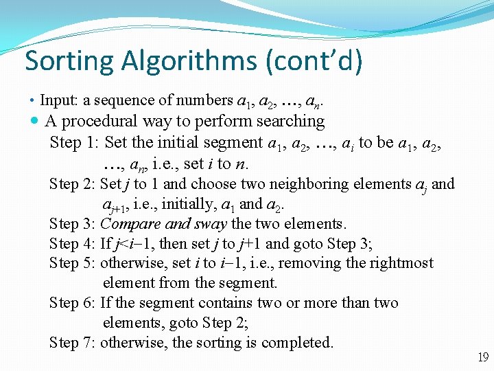 Sorting Algorithms (cont’d) • Input: a sequence of numbers a 1, a 2, ,