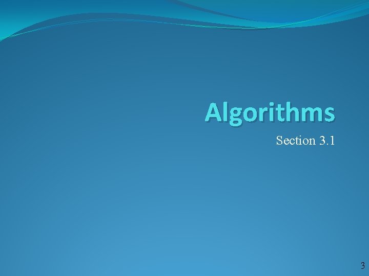 Algorithms Section 3. 1 3 