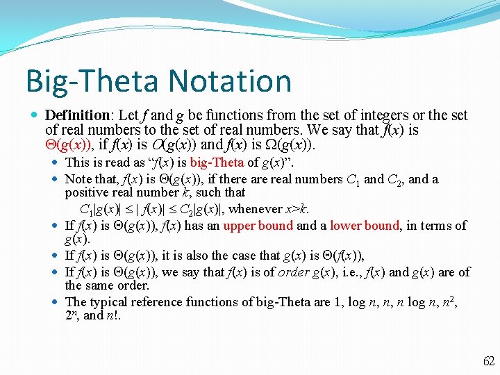Big-Theta Notation Definition: Let f and g be functions from the set of integers