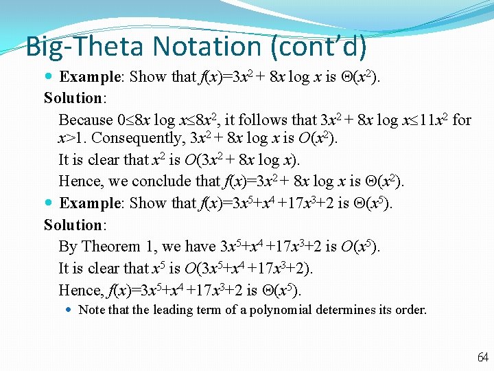Big-Theta Notation (cont’d) Example: Show that f(x)=3 x 2 + 8 x log x
