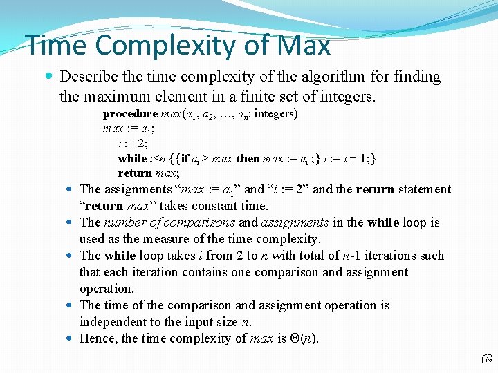 Time Complexity of Max Describe the time complexity of the algorithm for finding the