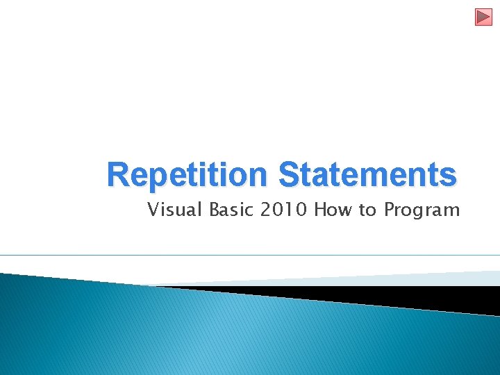 Repetition Statements Visual Basic 2010 How to Program 