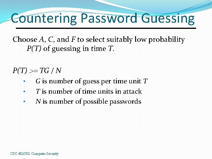Countering Password Guessing Choose A, C, and F to select suitably low probability P(T)