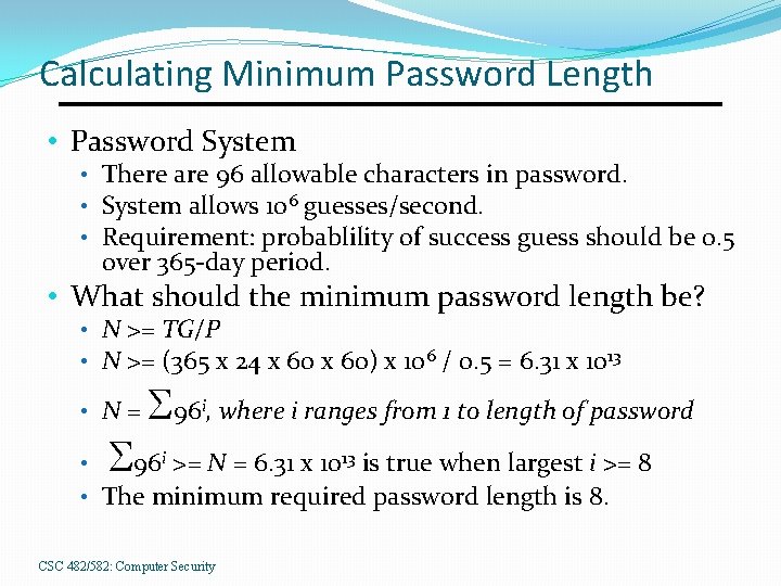 Calculating Minimum Password Length • Password System • There are 96 allowable characters in