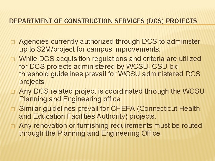 DEPARTMENT OF CONSTRUCTION SERVICES (DCS) PROJECTS � � � Agencies currently authorized through DCS