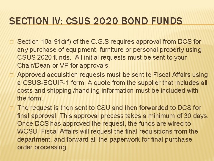 SECTION IV: CSUS 2020 BOND FUNDS � � � Section 10 a-91 d(f) of