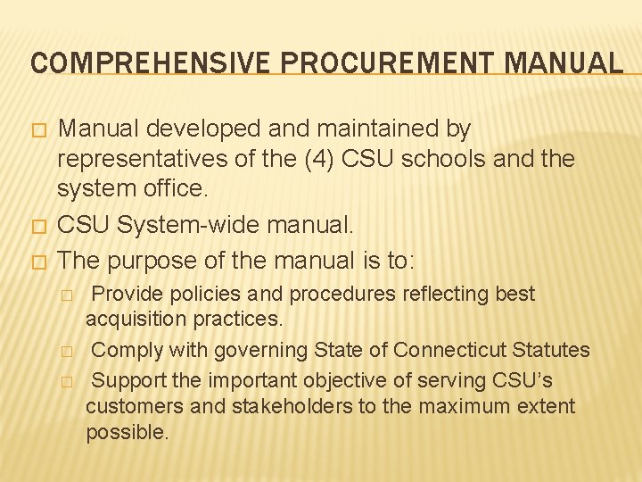 COMPREHENSIVE PROCUREMENT MANUAL � � � Manual developed and maintained by representatives of the