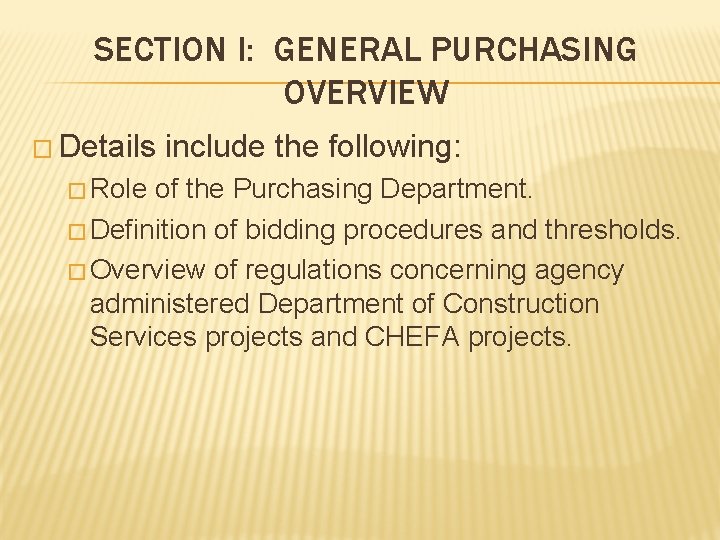 SECTION I: GENERAL PURCHASING OVERVIEW � Details � Role include the following: of the