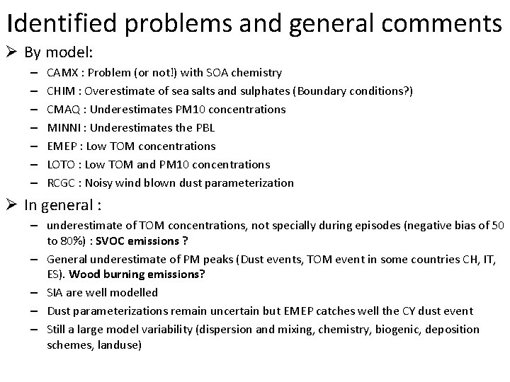 Identified problems and general comments Ø By model: – – – – CAMX :