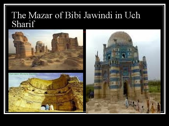 The Mazar of Bibi Jawindi in Uch Sharif 