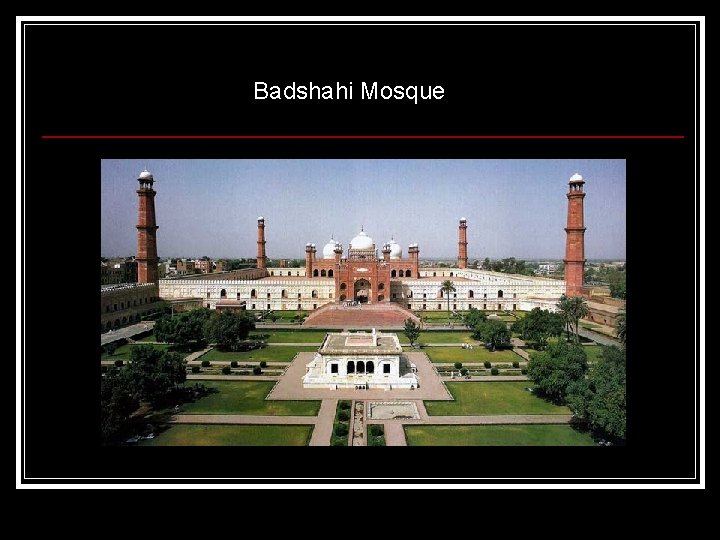 Badshahi Mosque 