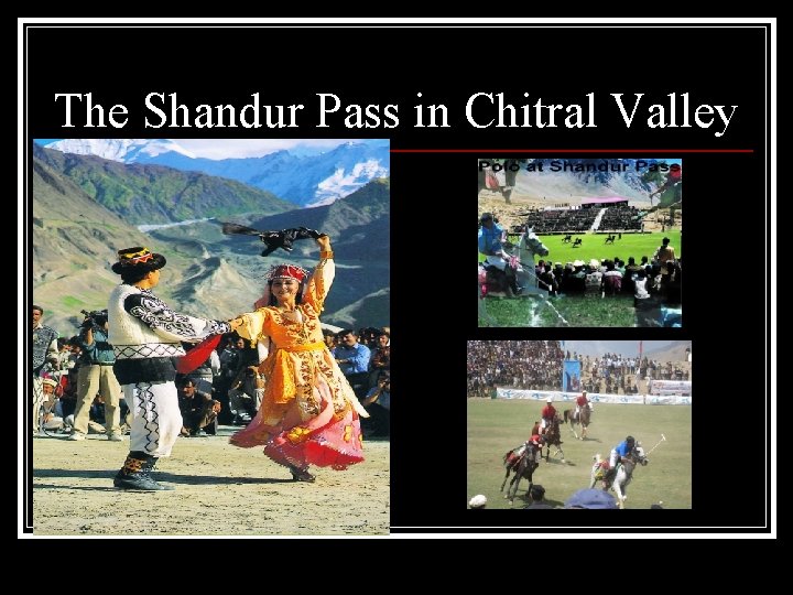 The Shandur Pass in Chitral Valley 