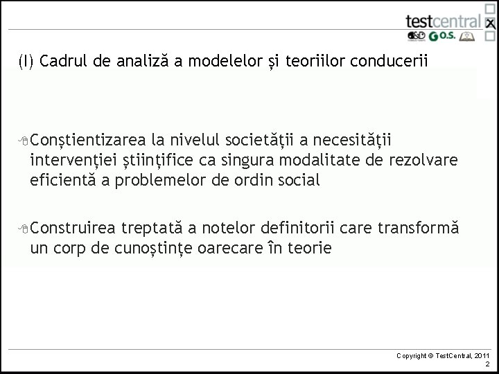 (I) Cadrul de analiză a modelelor și teoriilor conducerii 8 Conștientizarea la nivelul societății