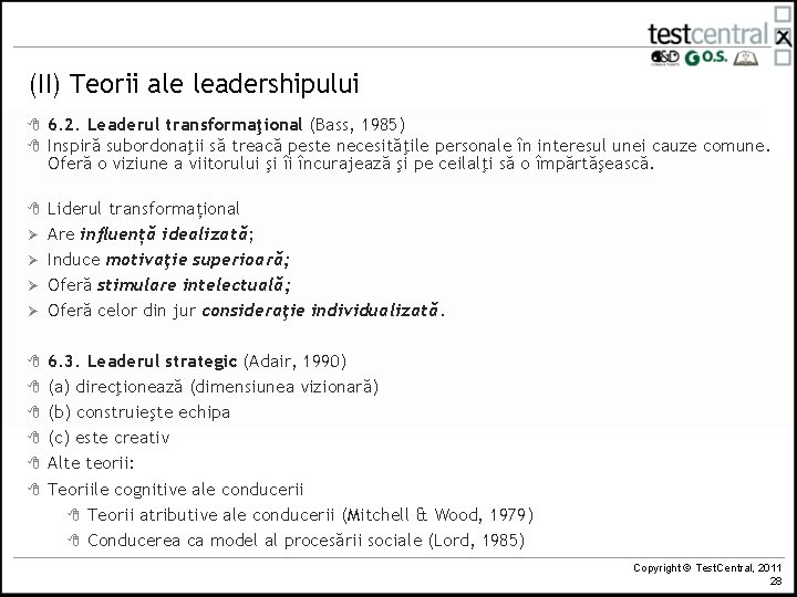 (II) Teorii ale leadershipului 8 8 8 Ø Ø 8 8 8 6. 2.