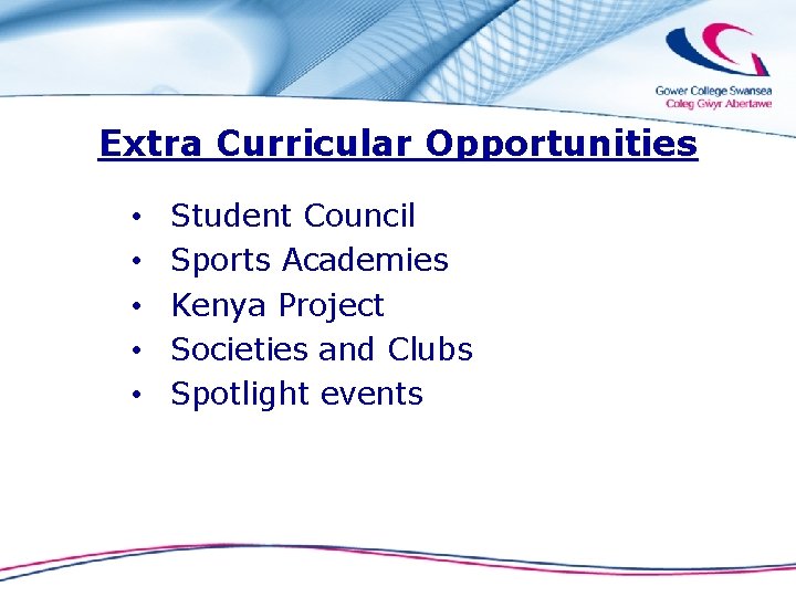 Extra Curricular Opportunities • • • Student Council Sports Academies Kenya Project Societies and
