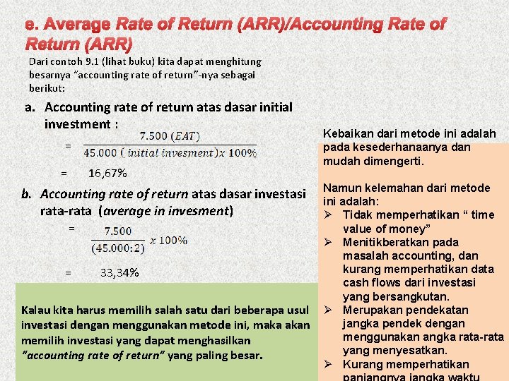 e. Average Rate of Return (ARR)/Accounting Rate of Return (ARR) Dari contoh 9. 1