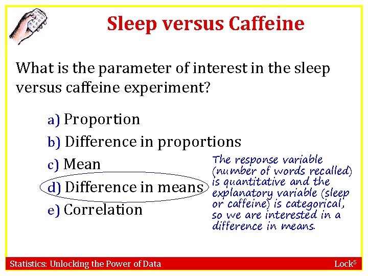 Sleep versus Caffeine What is the parameter of interest in the sleep versus caffeine