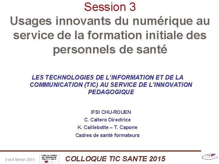 Session 3 Usages innovants du numérique au service de la formation initiale des personnels