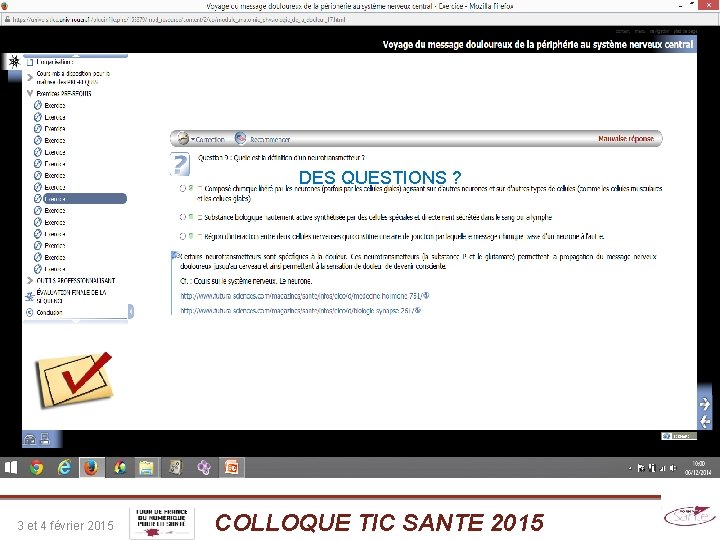 DES QUESTIONS ? 3 et 4 février 2015 COLLOQUE TIC SANTE 2015 