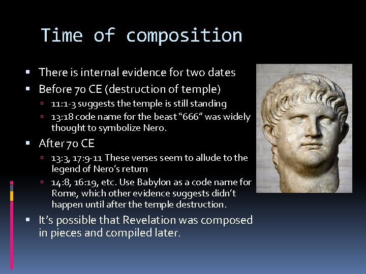 Time of composition There is internal evidence for two dates Before 70 CE (destruction
