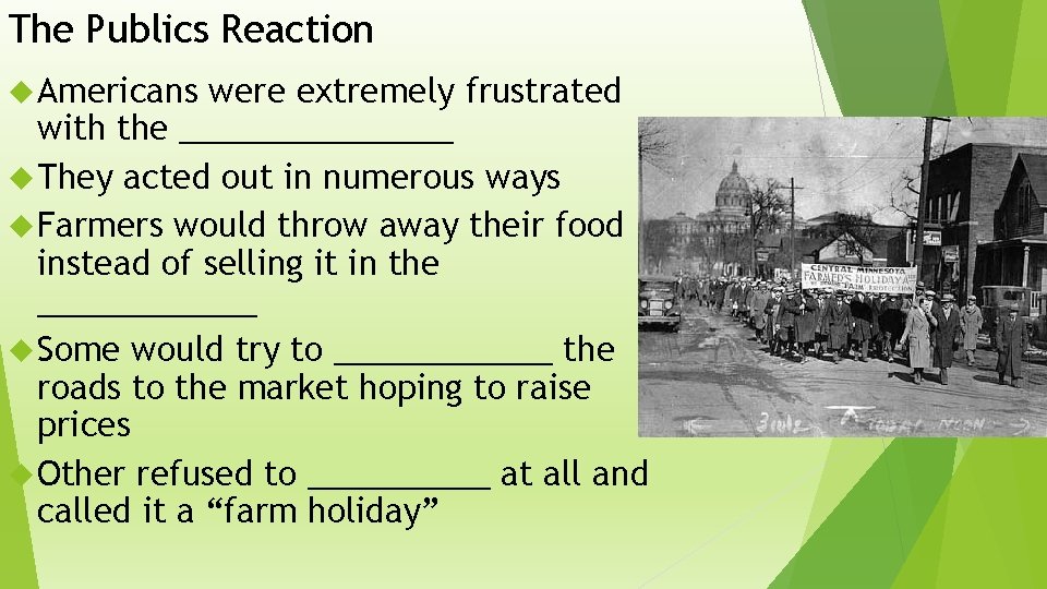 The Publics Reaction Americans were extremely frustrated with the ________ They acted out in