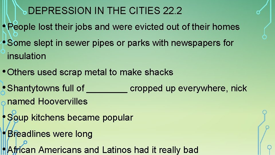 DEPRESSION IN THE CITIES 22. 2 • People lost their jobs and were evicted