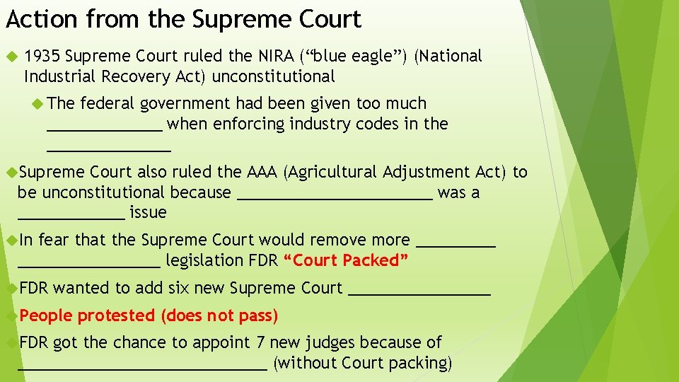 Action from the Supreme Court 1935 Supreme Court ruled the NIRA (“blue eagle”) (National