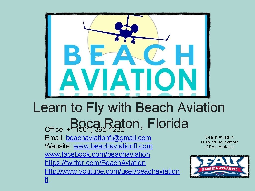 Learn to Fly with Beach Aviation Boca Raton, Florida Office: +1 (561) 395 -1230