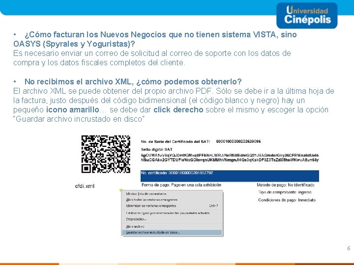  • ¿Cómo facturan los Nuevos Negocios que no tienen sistema VISTA, sino OASYS