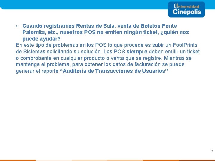  • Cuando registramos Rentas de Sala, venta de Boletos Ponte Palomita, etc. ,