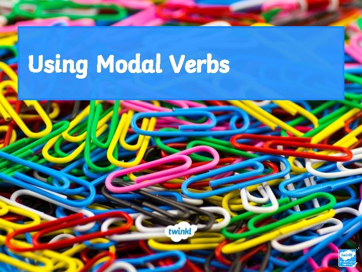Using Modal Verbs 