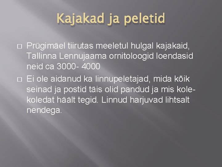 Kajakad ja peletid � � Prügimäel tiirutas meeletul hulgal kajakaid, Tallinna Lennujaama ornitoloogid loendasid Kajakad ja peletid � � Prügimäel tiirutas meeletul hulgal kajakaid, Tallinna Lennujaama ornitoloogid loendasid