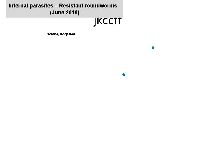 Internal parasites – Resistant roundworms (June 2019) jkccff Pretoria, Hoopstad x 