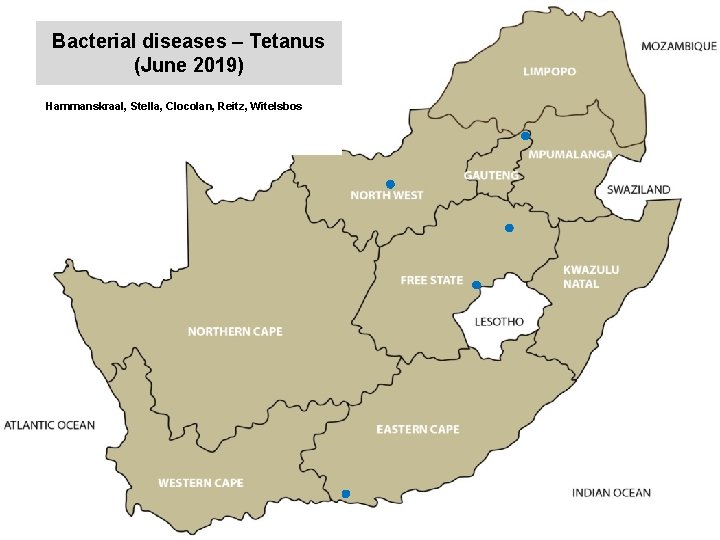 Bacterial diseases – Tetanus (June 2019) kjkjnmn Hammanskraal, Stella, Clocolan, Reitz, Witelsbos 