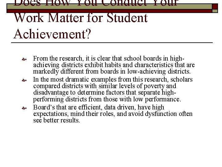 Does How You Conduct Your Work Matter for Student Achievement? From the research, it
