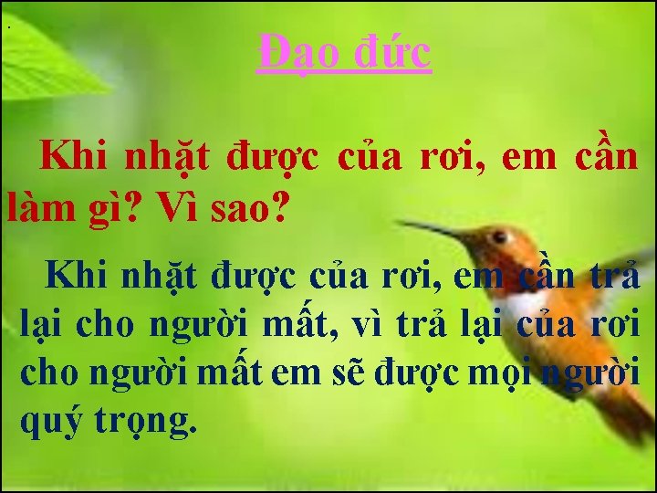 . Đạo đức Khi nhặt được của rơi, em cần làm gì? Vì sao?