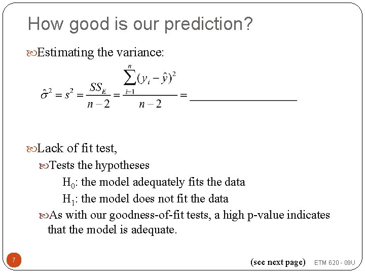 How good is our prediction? Estimating the variance: Lack of fit test, Tests the