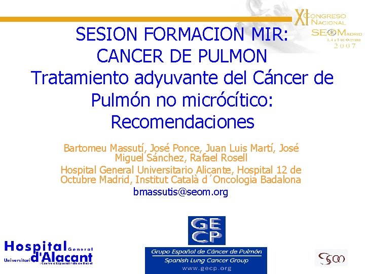 SESION FORMACION MIR: CANCER DE PULMON Tratamiento adyuvante del Cáncer de Pulmón no micrócítico: